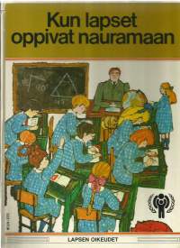 Kun lapset oppivat nauramaan / [alkuperäinen idea: J. L. Garcia Sanchez, M. A Pacheco ; kuvitus: Karin Schubert] ; [engl. laitoksesta suom. Kaija Pakkanen].