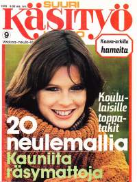 Suuri Käsityökerho 9/1978. Ompelekoululaisille toppatakki,20 neulemallia, kauniita räsymattoja. Mukana kaava-arkki 51 hameita jne. Katso sisältö kuvasta.