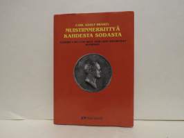 Muistiinmerkittyä kahdesta sodasta - Vuosien 1789-1790 sekä 1808-1809 sotaretket Suomessar