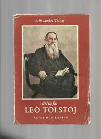 Min far Leo Tolstoj.Illustrerad med 16 planscher.av Tolstoj,Alexandra. Natur&amp;Kultur förl.1955. 401s.Hftd