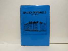 Raahen oppikoulu 1884 -1984. Historiikki ja matrikkeli