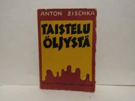 Taistelu öljystä. Öljyn maailmanvallan mullistus
