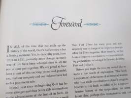 Gulf 50 - Since Spindletop - A Human story of Gulf´s first half-century -Gulf Oil 50 vuotta historiikki