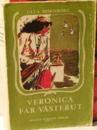 Veronica far västerut