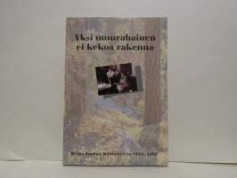Yksi muurahainen ei kekoa rakenna - Oulun seudun Mäntykoti ry 1952-2000