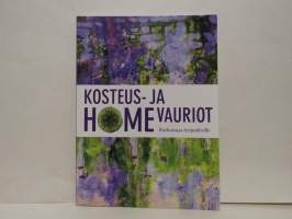 Kosteus- ja homevauriot. Ratkaisuja työpaikoille