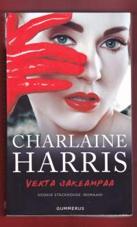 Charlaine Harris - Verta sakeampaa, 2012. 2.p. Sookie Stackhouse -romaani.