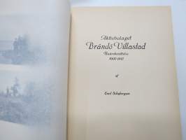Aktiebolaget Brändö Villastad - Tioårsberättelse 1907-1917