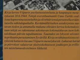 Miksi menetimme Viipurin? Mitä todella tapahtui Viipurissa 20.6.1944?