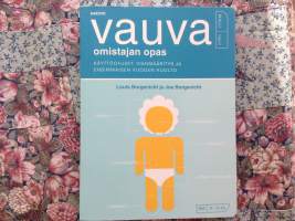 Vauva omistajan opas käyttöohjeet, vianmääritys ja ensimmäisen vuoden huolto.