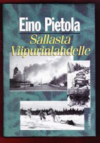Sallasta Viipurinlahdelle, 1997. 1.p. Arktista sotaa Sallassa 1939-1940. (sotaromaani)
