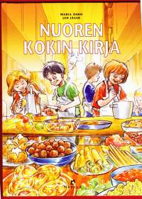 Nuoren kokin kirja, 2005. Keittiössä on hurjan hauska puuhailla! Ruoanlaitto voi olla helppoa ja hauskaa näillä ohjeilla.