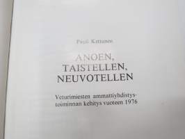 Anoen, taistellen, neuvotellen - Veturimiesten ammattiyhdistystoiminnan kehitys vuoteen 1976 - Suomen Veturimiesten Liitto ry