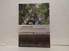 Lehtikuusen alla - matka itäisen Karjalan luontoon ja kulttuuriin