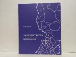 Oikeuden tähden - Oikeudenhoitoa Oulun seudulla varhaisvaiheista 2000-luvulle