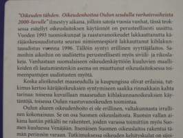 Oikeuden tähden - Oikeudenhoitoa Oulun seudulla varhaisvaiheista 2000-luvulle