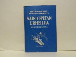 Näin opetan urheilua - Kansakoulu-urheilun käsikirja