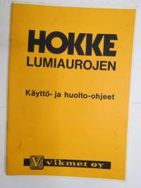 Hokke lumiaurojen  käyttö- ja huolto-ohjeet -operator´s  and service manual for snow plough