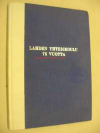 Lahden yhteiskoulu 75 vuotta