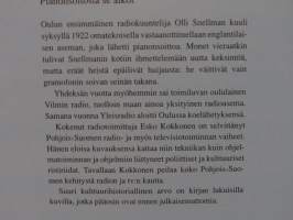 Hyödyksi ja huviksi pohjoissuomalaisille. Pohjois-Suomen radiotoiminnan vaiheita vuosina 1915-1995