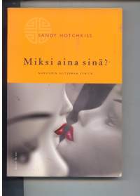 Miksi aina sinä? - Narsismin seitsemän syntiä
