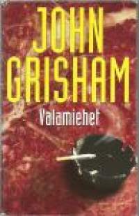 Valamiehet / John Grisham ; suomentanut Jorma-Veikko Sappinen