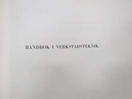 Handbok i verkstadsteknik III Gjuteriteknik, svetsteknik, allmänna verkstadstekniska frågor