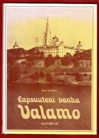 Lapsuuteni vanha Valamo, 1980. Valamon tapahtumista 1930-luvun lopulla nuoren koulupojan näkökulmasta.