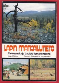 Lapin matkailutieto, 1980. Tietosanakirja Lapista lomakohteena. 1188 hakusanaa ja artikkelia Lapista ja Kuusamosta.