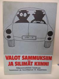 Valot sammuksiin ja silimät kiinni. Itäsuomalaisia kaskuja