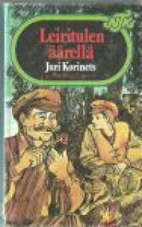 Leiritulien äärellä : toinen kertomus enosta / Juri Korinets ; venäjän kielestä suom. Markku Lahtela.