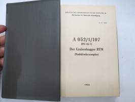 Der Grabenbagger BTM (DV-45/7) - A 052/1/107 -juoksuhaudan / suojakaivannon kaivinkone BTM-alusta, käyttöohjekirja / tekniset tiedot / huoltoa -trench digger tank