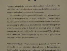 Lisää elämää vuosiin. Neljännesvuosisata Veteraaniopettajat ry:n toimintaa 1975-1999