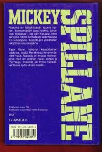 Aikamoinen nainen, 1994. Tiger Mann tietää Rondinesta enemmän kuin muut;hän on entinen natsi, petturi ja murhaaja. Tiikerillä on myös henk.koht. syitä vihata naista.