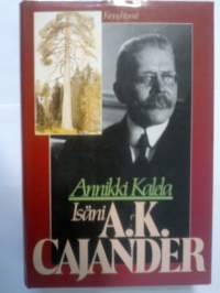 Isäni A.K. Cajander kirjeiden ja muistikuvien valossa