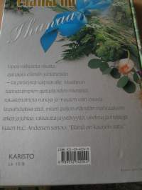 ELÄMÄ ON IHANAA