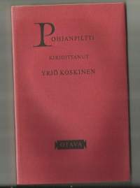 Pohjanpiltti : kuvaus lopulta 13:tta vuosisataa / Koskinen Yrjö ; esipuheen kirj. Rafael Koskimies.