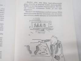 Saab - In the eyes of the customer - Minä, asiakas -Saab-henkilöautomyynnin logiikkaa ja kilpailevia merkkejä ym.