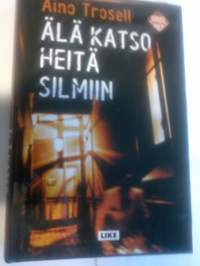 Älä katso heitä silmiin