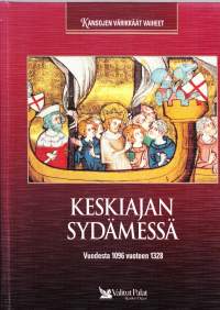 Kansojen värikkäät vaiheet - Keskiajan sydämessä.  Vuodesta 1096 jKr vuoteen 1328 jKr.