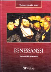 Kansojen värikkäät vaiheet - Renessanssi.  Vuodesta 1500 jKr vuoteen 1592 jKr.