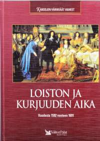 Kansojen värikkäät vaiheet - Loiston ja kurjuuden aika.  Vuodesta 1592 jKr vuoteen 1691 jKr.