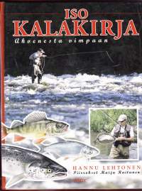 Iso Kalakirja - Ahvenesta vimpaan, 2003. 1.p.Teoksessa esitellään selkeästi ja kattavasti kaikki kotimaiset kalalajit,niiden keskeiset tuntomerkit,