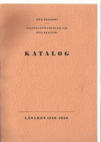 Åbo Akademi Handelshögskolan Katalog Läsåret 1959 - 1960  vuosikertomus matrikkeli