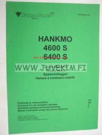 Hankmo 4600 S, 6400 S lapiorullaäkeet -käyttöohjekirja ja varaoasluettelo