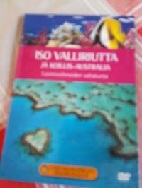 Iso Valliriutta ja  Koillis- Australia Kirjasarjasta Unelmamatkoja maailmalle. DVD-mukana.