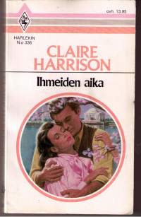 Harlekin romantiikkaa Ihmeiden aika ( Claire Harrison) P.1985