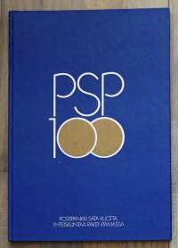 Postipankki sata vuotta yhteiskuntaa rakentamassa] Nimeke:PSB 100 : Postbanken hundra år för samhällets bästa / [svensk övers.: Marita Nykopp].