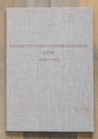 Keskeytysvakuutusosakeyhtiö Otso 1939-1964 : selostus keskeytysvakuutuksen synnystä ja vakiintumisesta erikoisyhtiön turvin / Runar Urbans.