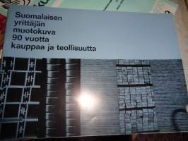 Suomalaisen yrittäjän muotokuva 90 vuotta kauppaa ja teollisuutta